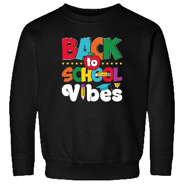 Discover Back to school vibes funny kids gift Sweatshirts