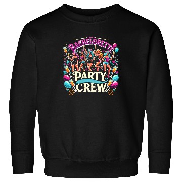 Discover Bachelorette Party Crew Fun Sweatshirts