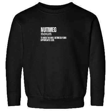 Discover Nutmeg Definition Funny Soccer Futsal Sweatshirts