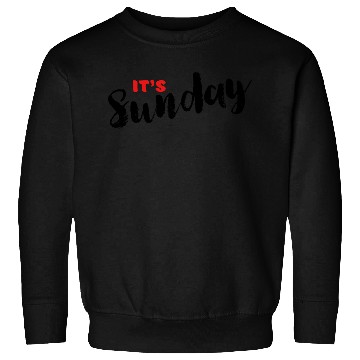 Discover Day Name Sweatshirts for Daily - It's Sunday