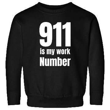 Discover 911 Is My Work Number Dispatcher First Responders Sweatshirts