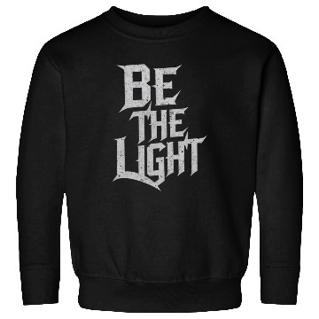 Discover Inspiring design Be the light Sweatshirts