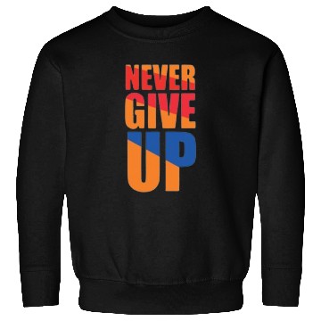 Discover Never give up Sweatshirts