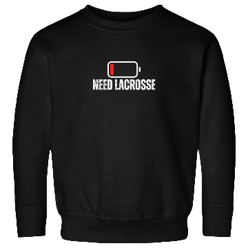 Discover Need Lacrosse Low Battery Funny Lacrosse Sweatshirts