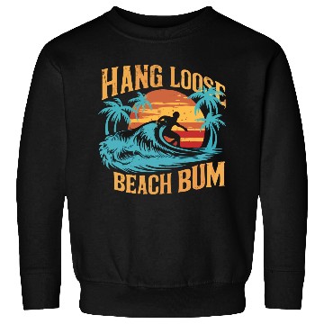 Discover Hang Loose, Beach B Sweatshirts