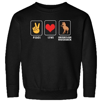 Discover Peace And Love Dog Rhodesian Ridgeback Sweatshirts