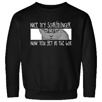 Discover Schrodingers Cat Funny Quantum Physics Science Sweatshirts
