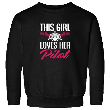 Discover Pilot This Girl Loves Her Pilot Sweatshirts