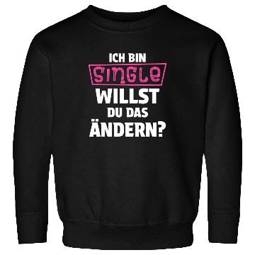 Discover Funny Single Men, Women Solo, Bachelor Sweatshirts