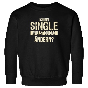 Discover Funny Single Men, Women Solo, Bachelor Sweatshirts