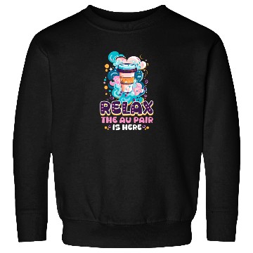 Discover Au Pair Relax, The Au Pair Is Here Sweatshirts