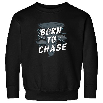 Discover Tornado Chasing Adventures: Embrace Nature's Fury Sweatshirts