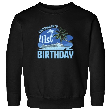 Discover Cruise Boat Trip Vacation Cruising Into My 41st Sweatshirts