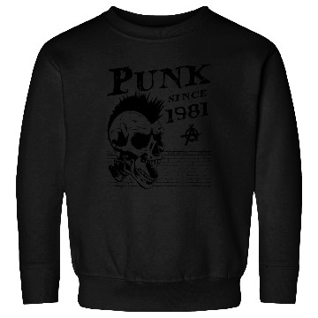 Discover Punks Not Dead, Punk Since 1981, 43 Years Old and Sweatshirts