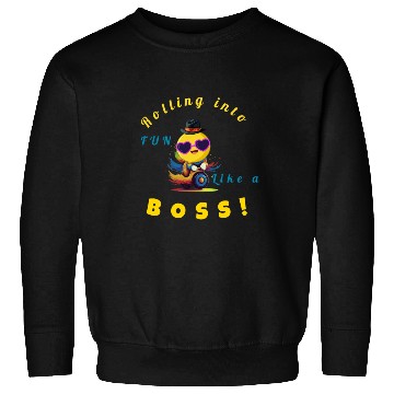 Discover Rolling into Fun Like a Boss Sweatshirts