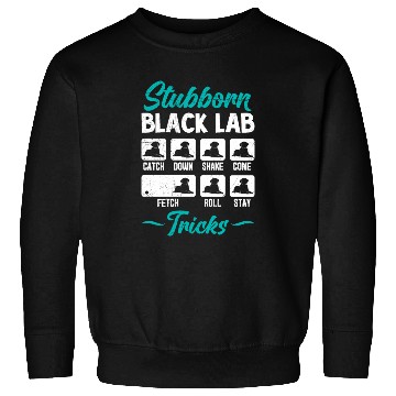 Discover Labrador STUBBORN BLACK LAB TRICKS Labrador Sweatshirts
