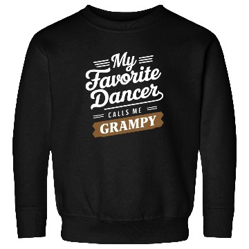 Discover My Favorite Dancer Calls Me Grampy Sweatshirts
