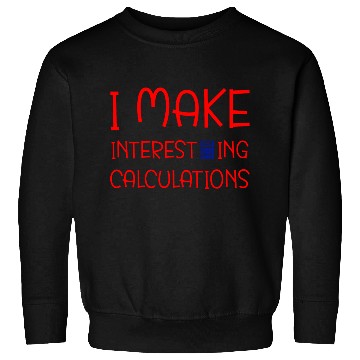 Discover Interesting Calculations Bankers Math Design Sweatshirts
