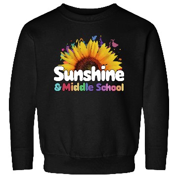 Discover Sunshine and Middle School Back to School Sweatshirts