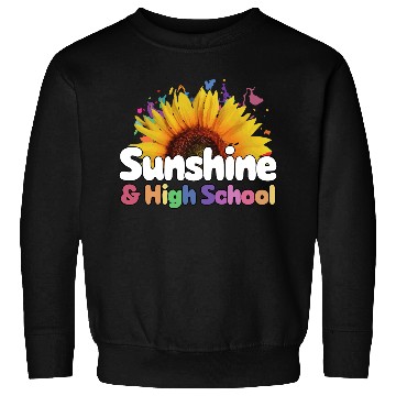 Discover Sunshine and High School Back to School Sweatshirts