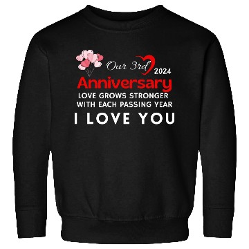 Discover 3th Anniversary I Love You Sweatshirts
