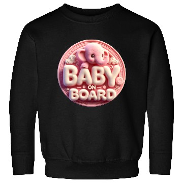 Discover Baby announcement with text “Baby on Board" Sweatshirts