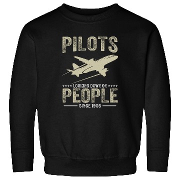 Discover Pilots Looking Down On People Funny Aviation Airpl Sweatshirts