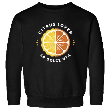 Discover Citrus Lover la Dolce Vita Sweatshirts