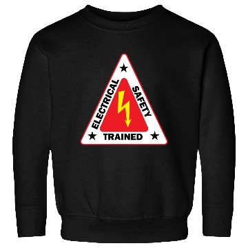 Discover electrical Safety Trained Triangle Warning Sign Sweatshirts