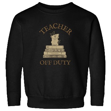 Discover Teacher Off Duty Reading Teacher Sweatshirts