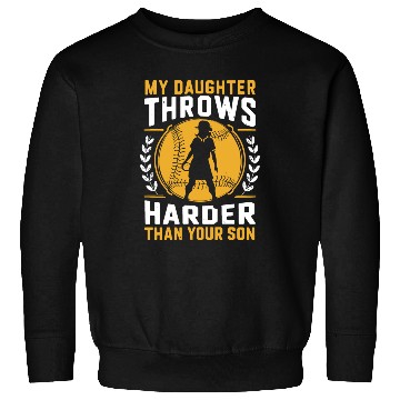 Discover Throw Harder Softball Dad Funny Daddy Father's Day Sweatshirts