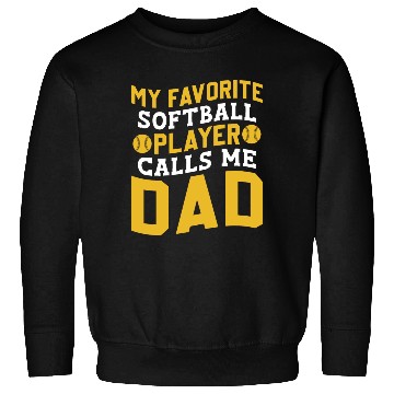 Discover Calls Me Softball Dad Funny Daddy Father's Day Sweatshirts