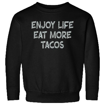 Discover Taco Lovers Enjoy Tacos Sweatshirts