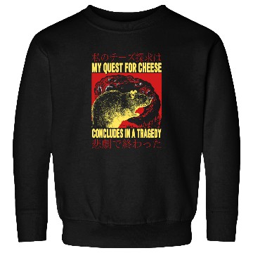 Discover My Quest For Cheese Rat Japanese Sweatshirts