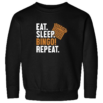 Discover Eat Sleep Bingo Repeat Caller Daubers Sweatshirts