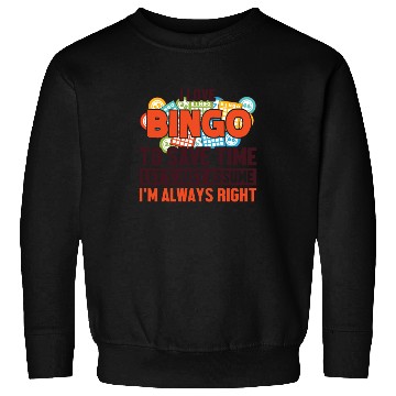 Discover Bingo Let's Assume I'm Right Caller Daubers Bingo Sweatshirts