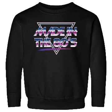 Discover made in the 80s Sweatshirts