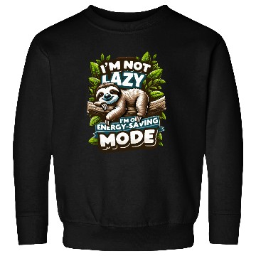 Discover Funny Sloth Sweatshirts - Energy-Saving Mode Humor