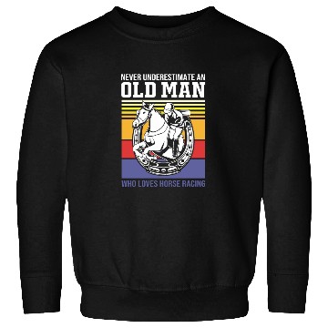 Discover Equestrian Horse An Old Man Who Loves Horse Racing Sweatshirts