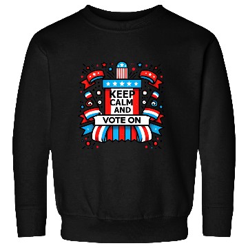 Discover Keep Calm and vote on Sweatshirts