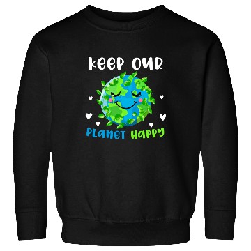 Discover keep Our Planet Happy Sweatshirts