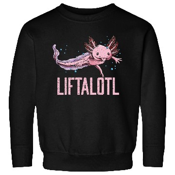 Discover Liftalotl Workout Axolotl Gym Salamander Funny Wei Sweatshirts