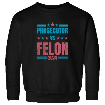 Discover Prosecutor vs Felon Funny Sweatshirts
