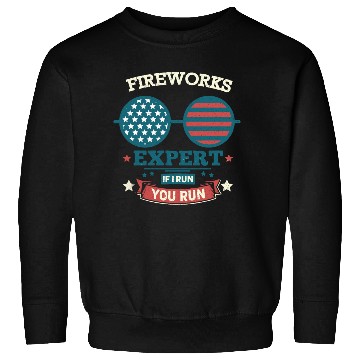Discover Fireworks Expert: If I Run, You Run! Sweatshirts