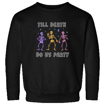 Discover Til Death Do Us Party Halloween Dancing Skeleton Sweatshirts