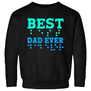 Discover Braille Blind Awareness Best Dad Ever Sweatshirts