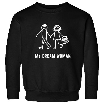 Discover My dream woman beer design Sweatshirts