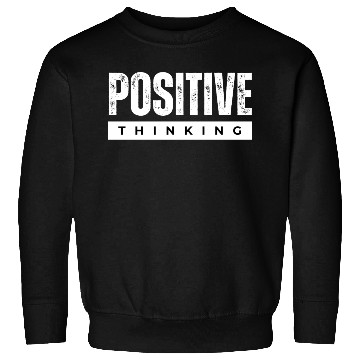 Discover POSITIVE THINKING Sweatshirts