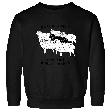 Discover Black sheep make this world livable Sweatshirts