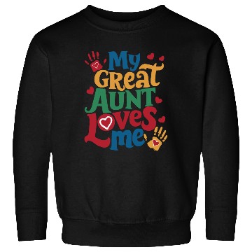 Discover Handprint My Great Aunt Loves Me Sweatshirts